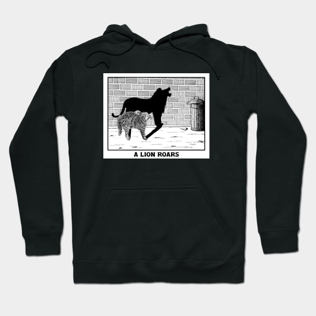 The Lion Roars of a Street Cat – funny cat drawing Hoodie by Crystal Raymond